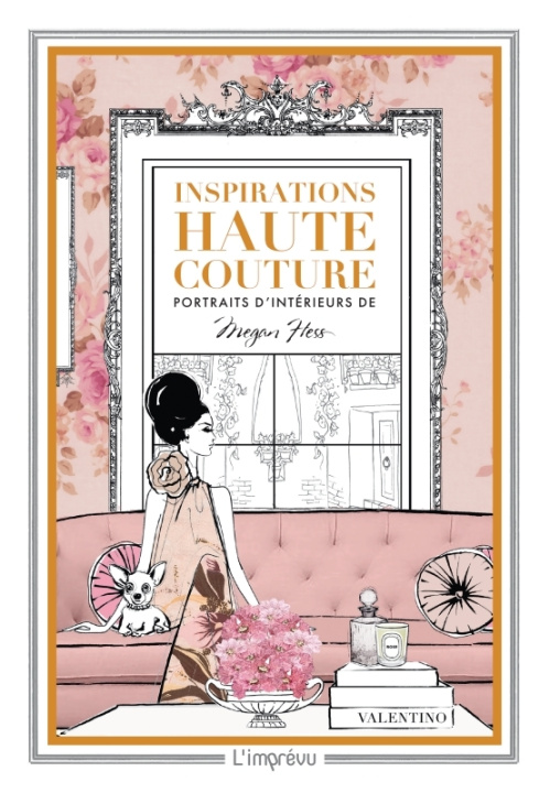 Book Inspirations Haute Couture. Portraits d'intérieur de Megan Hess Megan Hess