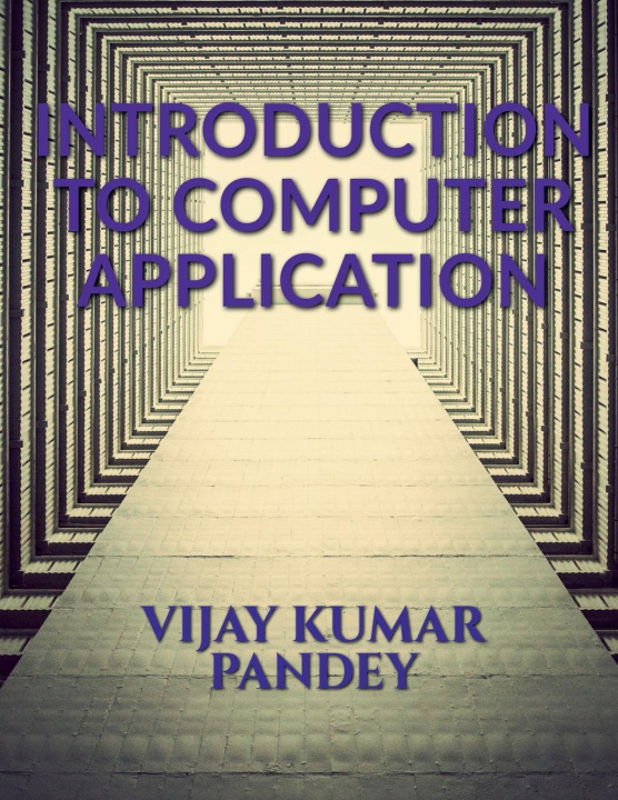 Knjiga introduction to computer application Vijay Kumar