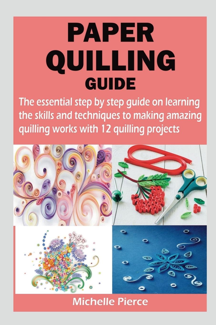 Könyv PAPER QUILLING GUIDE 