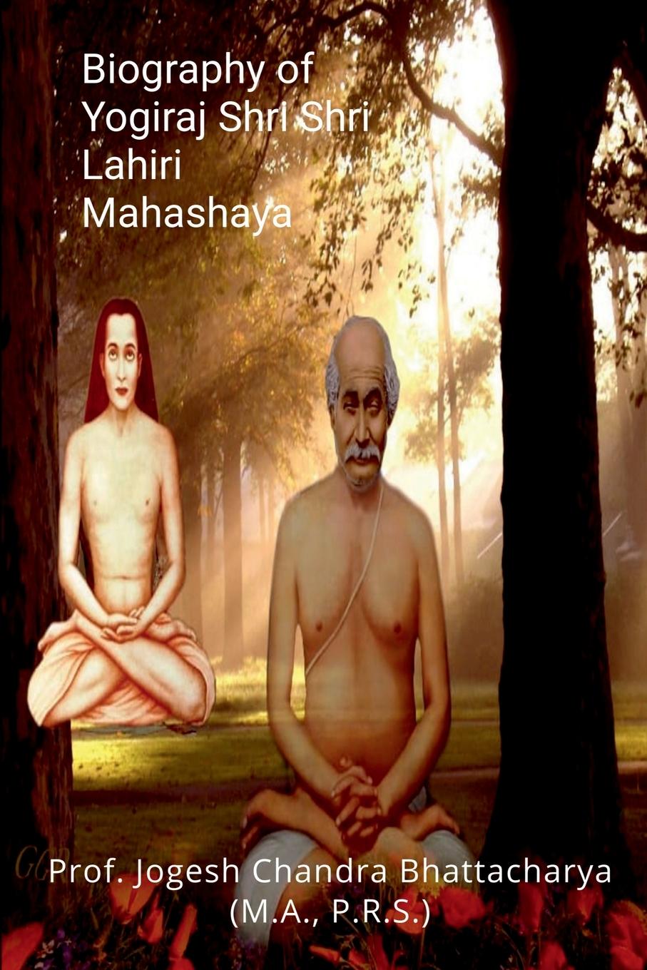 Könyv Biography of Yogiraj Shri Shri Lahiri Mahashaya 