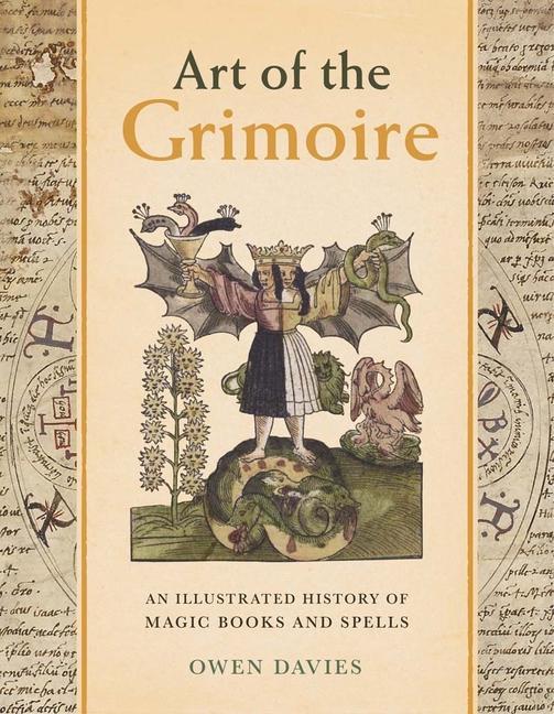 Kniha Art of the Grimoire – An Illustrated History of Magic Books and Spells Owen Davies