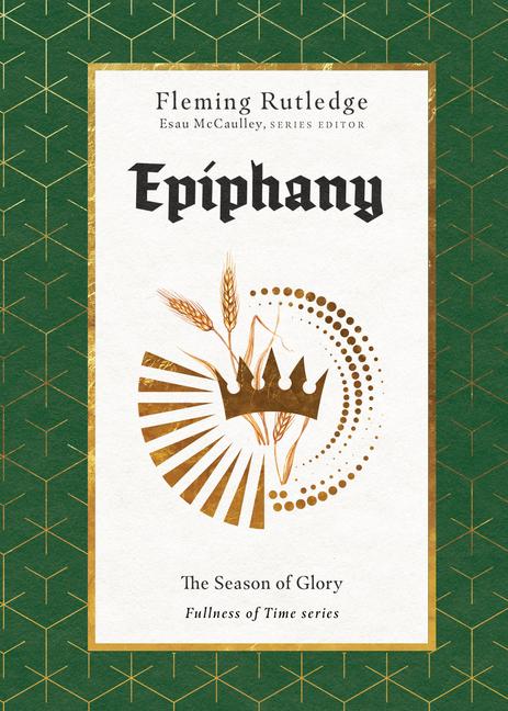 Knjiga Epiphany – The Season of Glory Fleming Rutledge