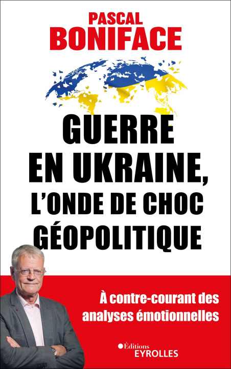 Книга Guerre en Ukraine, l'onde de choc géopolitique Boniface