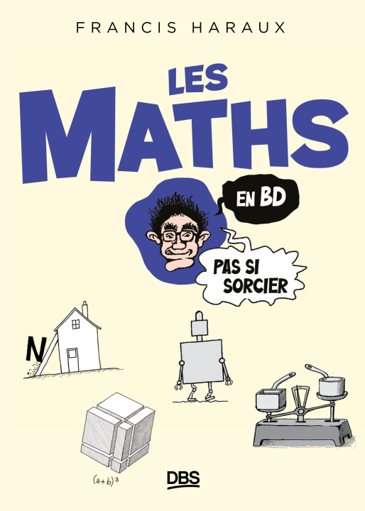 Kniha Les maths, pas si sorcier ! Haraux