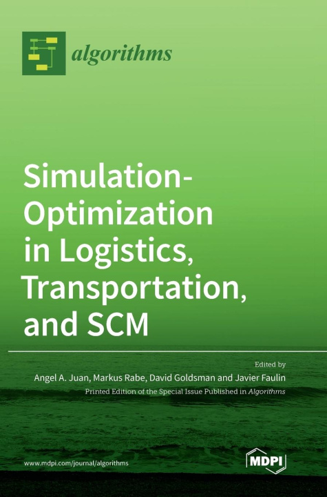 Könyv Simulation-Optimization in Logistics, Transportation, and SCM 