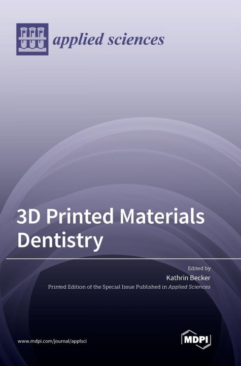 Kniha 3D Printed Materials Dentistry 