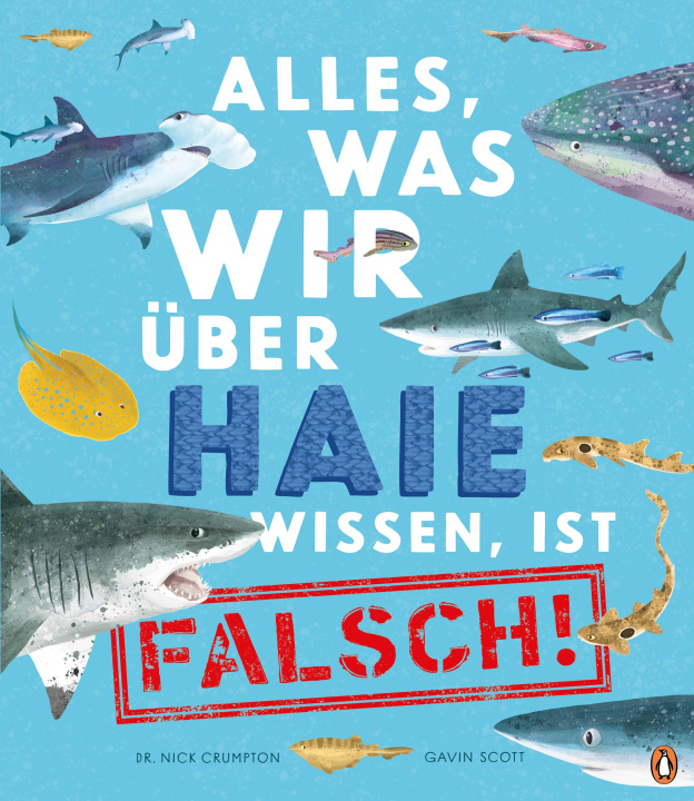 Книга Alles, was wir über Haie wissen, ist falsch! Gavin Scott