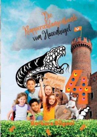 Knjiga Die Klapperschlangenbande vom Hasenhügel 4 Barbara Bilgoni