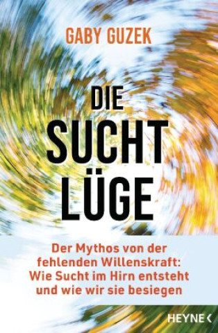 Libro Die Suchtlüge Gaby Guzek