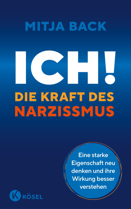 Knjiga Ich! Die Kraft des Narzissmus Mitja Back