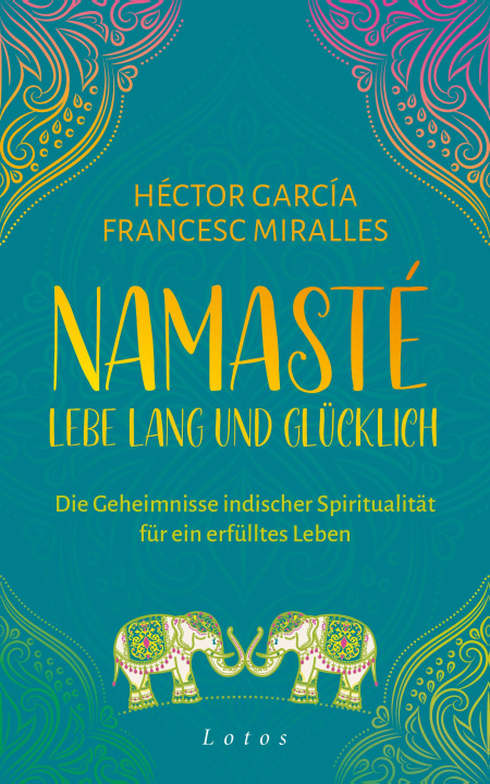 Kniha Namasté - Lebe lang und glücklich Hector Garcia