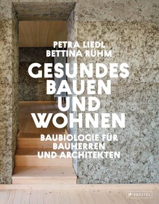 Kniha Gesundes Bauen und Wohnen  - Baubiologie für Bauherren und Architekten Bettina Rühm