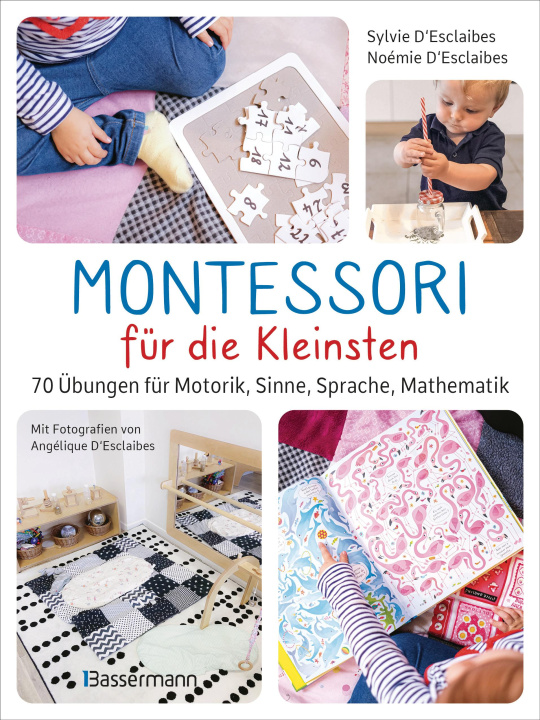Kniha Montessori für die Kleinsten von der Geburt bis 3 Jahre. 70 Übungen für Motorik, Sinne, Sprache, Mathematik Noémie D'Esclaibes