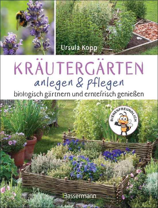 Livre Kräutergärten anlegen und pflegen. Biologisch gärtnern und erntefrisch genießen 