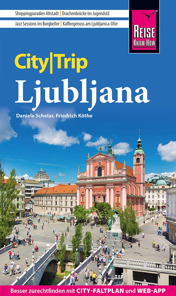 Carte Reise Know-How CityTrip Ljubljana Friedrich Köthe