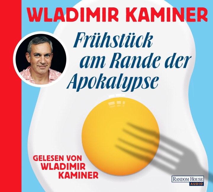 Аудио Frühstück am Rande der Apokalypse Wladimir Kaminer