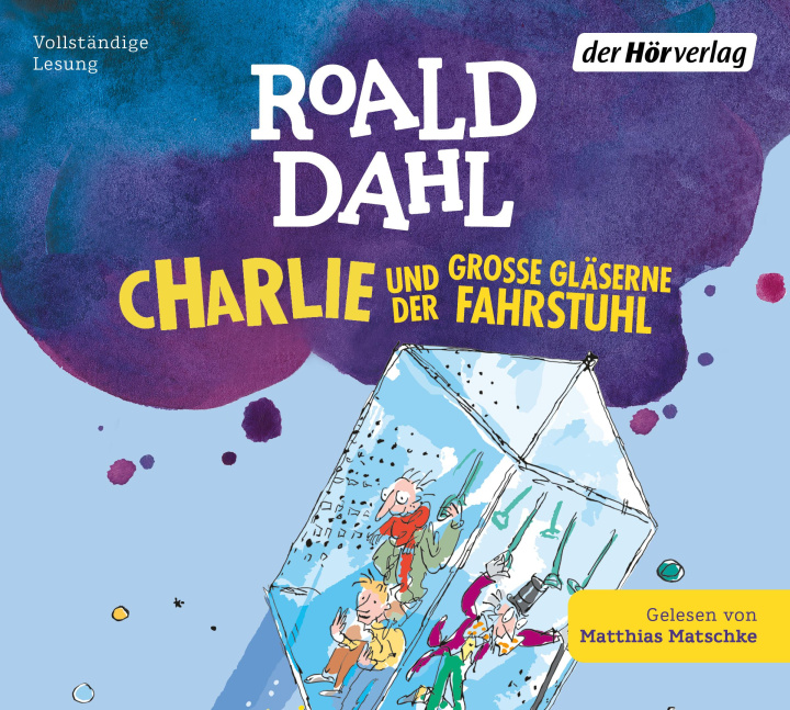 Audio Charlie und der große gläserne Fahrstuhl Matthias Matschke
