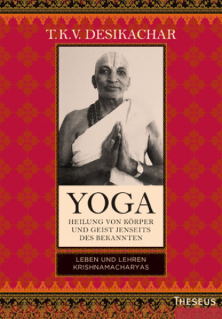 Kniha Yoga - Heilung von Körper und Geist jenseits des Bekannten 