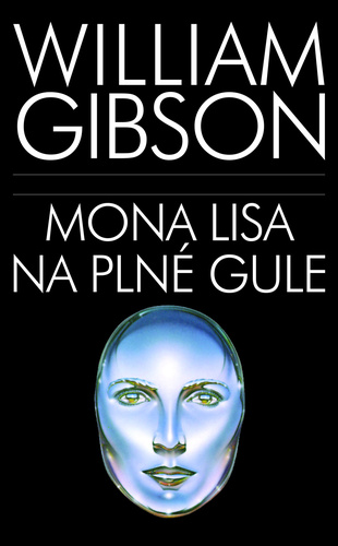 Kniha Mona Lisa na plné gule William Gibson