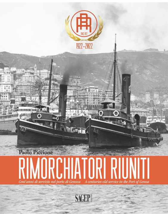Kniha Rimorchiatori Riuniti. Cent’anni di servizio nel porto di Genova-A centuries-old service in the Port of Genoa Paolo Piccione