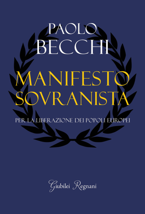 Carte Manifesto sovranista. Per la liberazione dei popoli europei Paolo Becchi