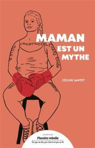 Knjiga MAMAN EST UN MYTHE JANTET CELINE