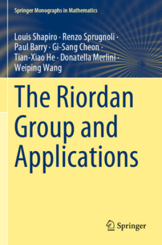 Kniha The Riordan Group and Applications Louis Shapiro