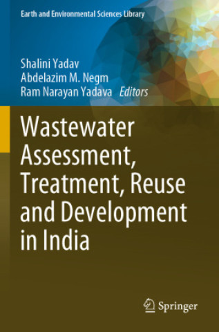 Buch Wastewater Assessment, Treatment, Reuse and Development in India Shalini Yadav
