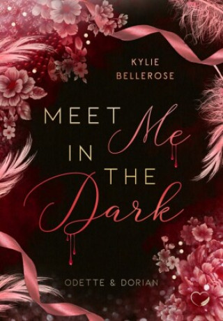 Könyv Meet me in the Dark Kylie Bellerose