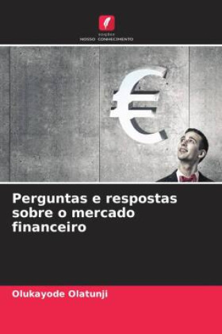 Knjiga Perguntas e respostas sobre o mercado financeiro Olukayode Olatunji