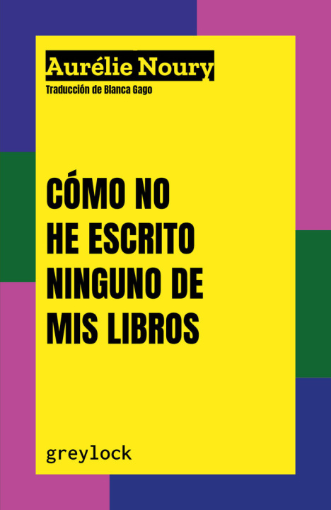 Книга COMO NO HE ESCRITO NINGUNO DE MIS LIBROS NOURY