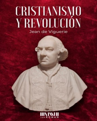 Kniha CRISTIANISMO Y REVOLUCION VIGUERIE