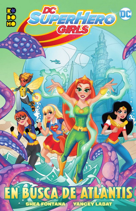 Kniha DC SUPER HERO GIRLS: LA BUSQUEDA DE ATLANTIS FONTANA
