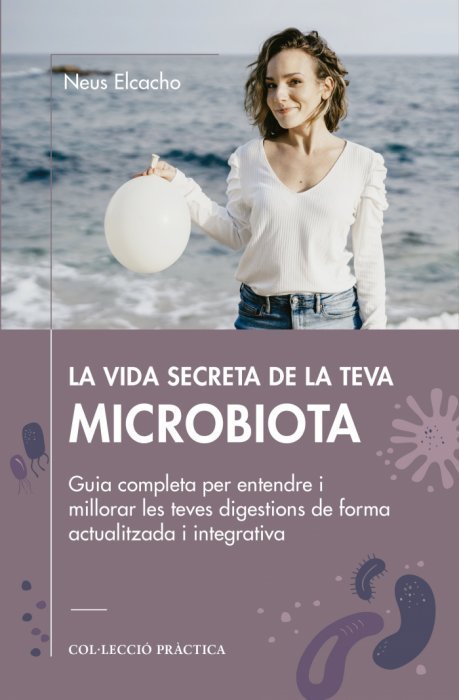 Könyv LA VIDA SECRETA DE LA TEVA MICROBIOTA ELCACHO ROVIRA