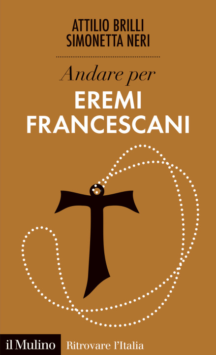 Kniha Andare per eremi francescani Attilio Brilli