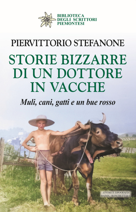 Knjiga Storie bizzarre di un dottore in vacche. Muli, cani, gatti e un bue rosso Piervittorio Stefanone