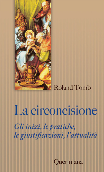 Buch circoncisione. Gli inizi, le pratiche, le giustificazioni, l’attualità Ronald Tomb