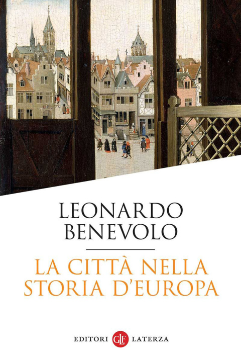 Kniha città nella storia d'Europa Leonardo Benevolo