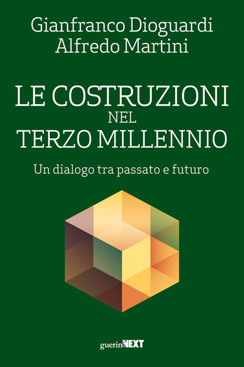 Könyv costruzioni nel terzo millennio. Un dialogo tra passato e futuro Gianfranco Dioguardi