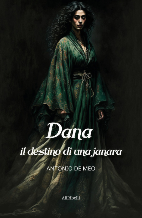 Kniha Dana: il destino di una janara Antonio De Meo
