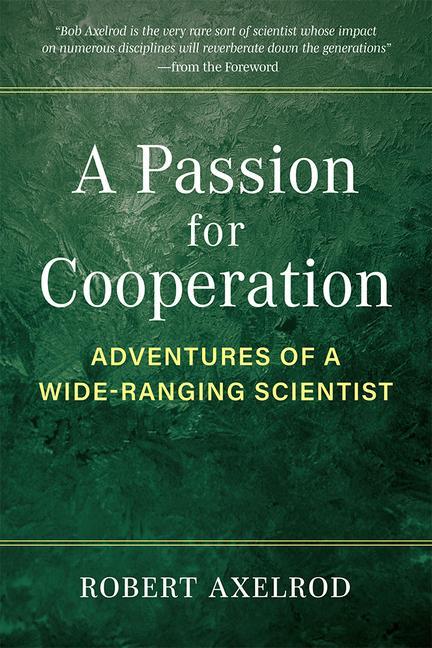 Carte A Passion for Cooperation: Adventures of a Wide-Ranging Scientist 