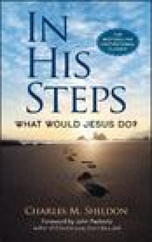 Kniha In His Steps: What Would Jesus Do? John Pavlovitz