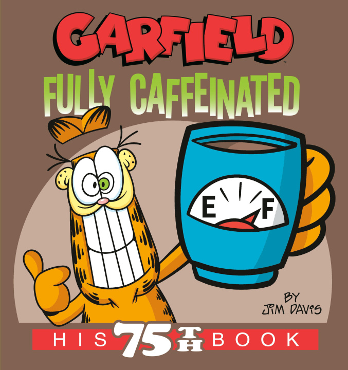 Carte Garfield Fully Caffeinated: His 75th Book 