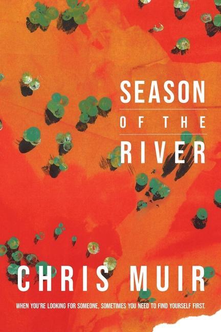 Βιβλίο Season of the River Chris Muir