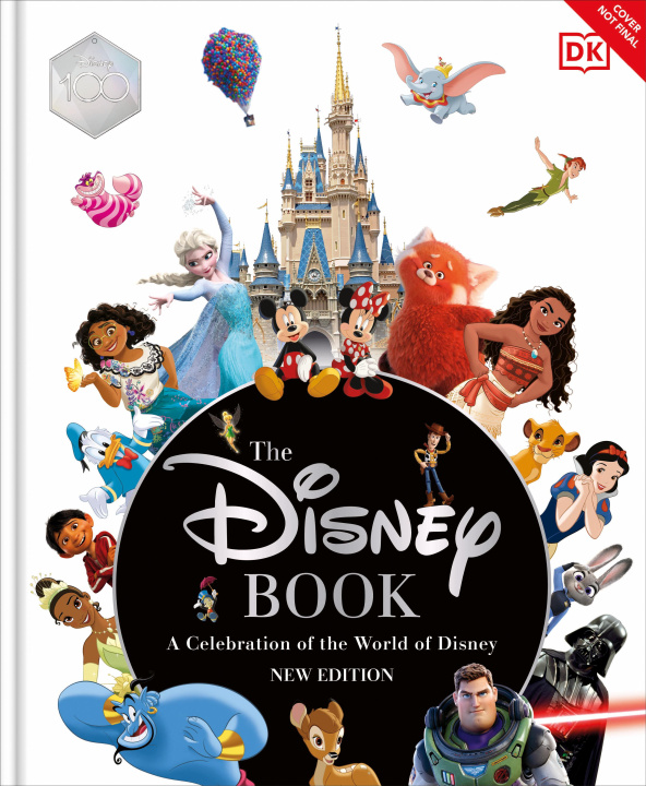 Könyv The Disney Book New Edition: A Celebration of the World of Disney: Centenary Edition 