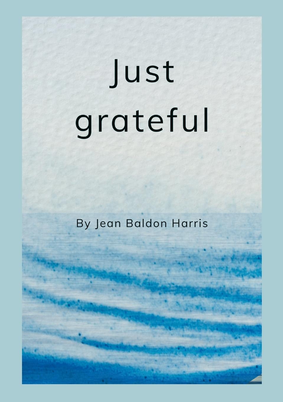 Knjiga Just Grateful JEAN BALDON HARRIS