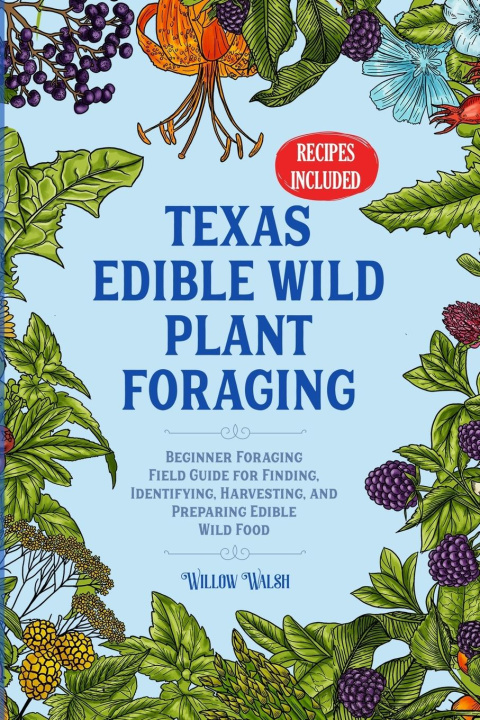 Kniha Texas Edible Wild Plant Foraging 