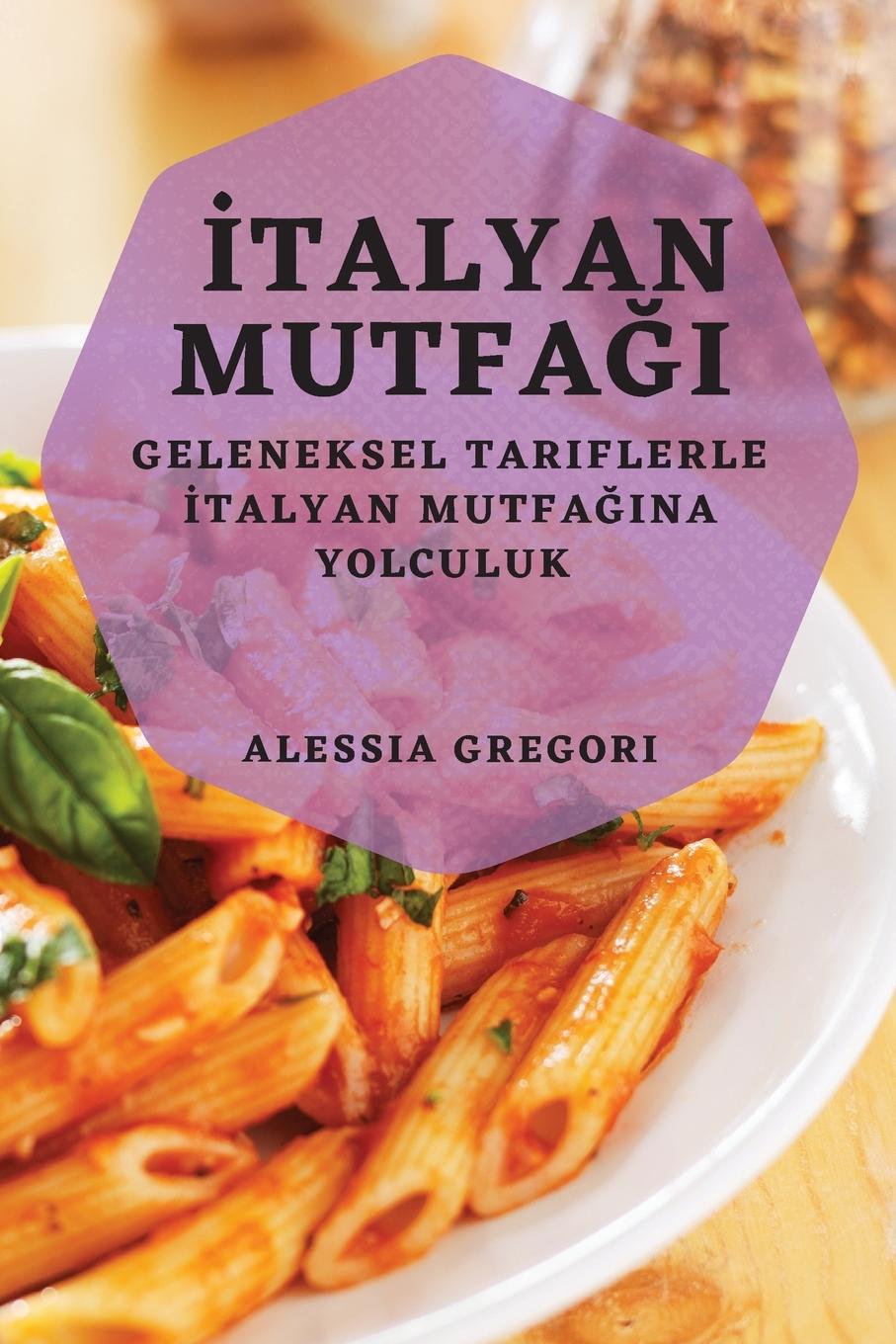 Knjiga ?talyan Mutfa?? Alessia Gregori