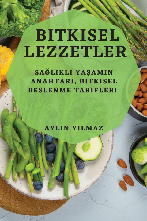 Kniha Bitkisel Lezzetler Aylin Yılmaz