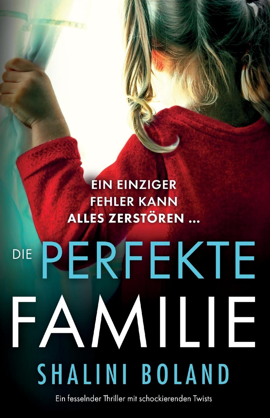 Libro Die perfekte Familie Shalini Boland
